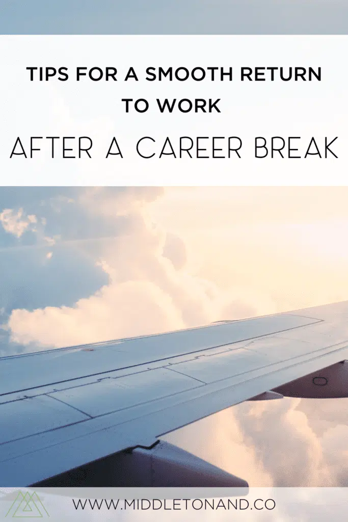 Tips for a smooth return to work after a career break - Middleton & Company